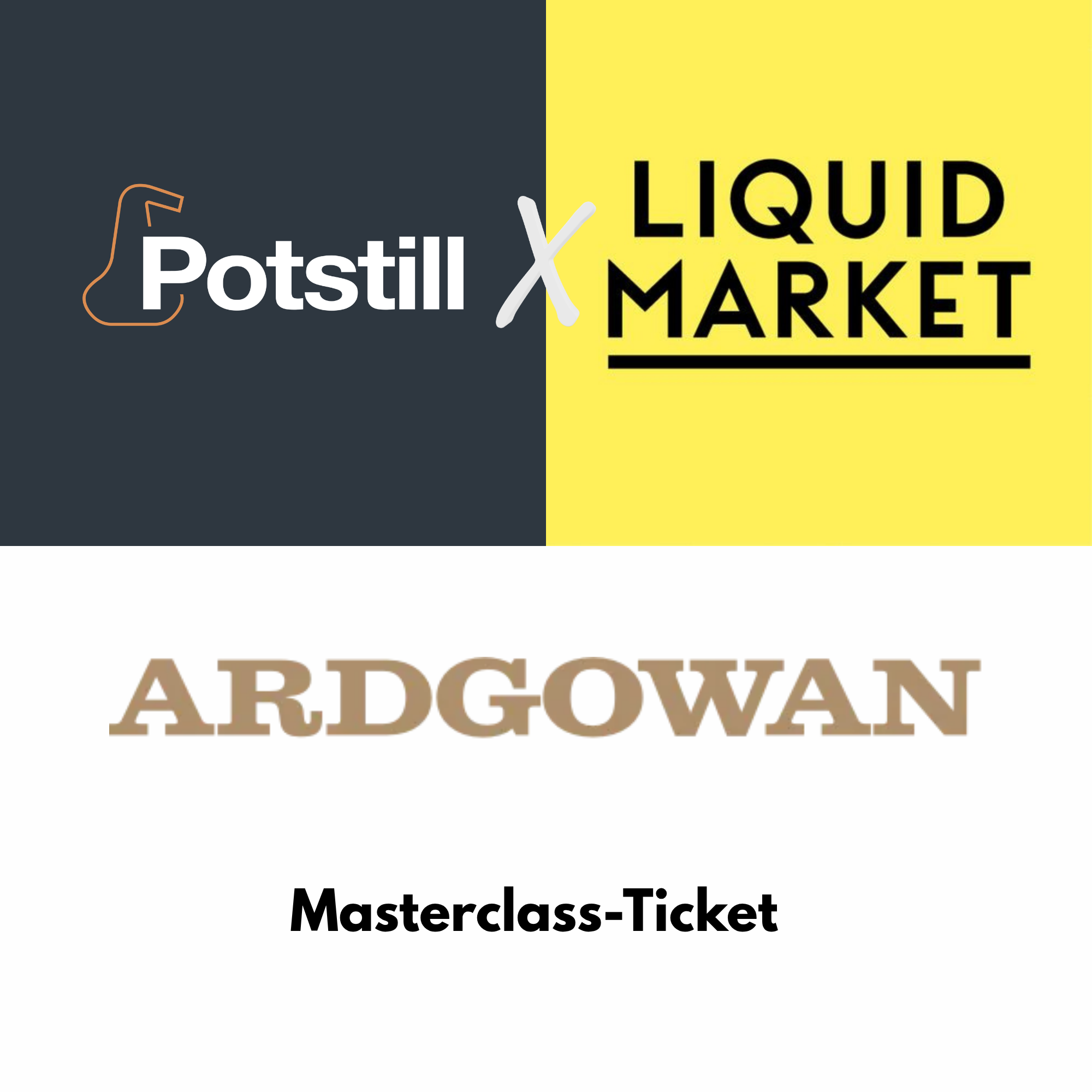 Potstill X Liquid Market Masterclass: Ardgowan