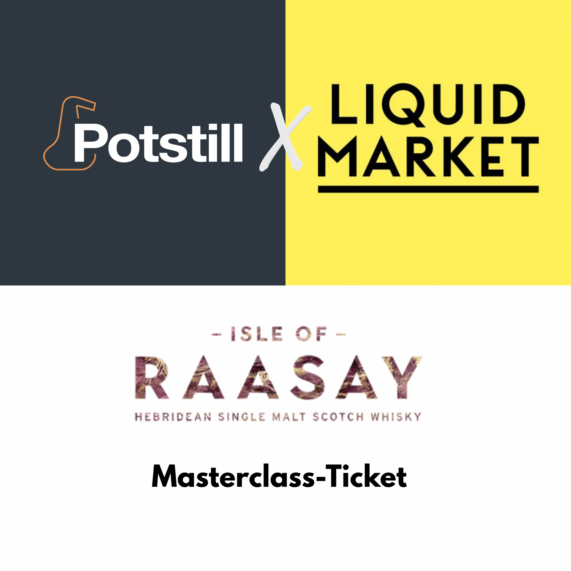 Potstill X Liquid Market Masterclass: Isle of Raasay